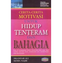 CERITA-CERITA MOTIVASI UNTUK HIDUP TENTERAM DAN BAHAGIA